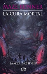 Libro CURA MORTAL (MAZE RUNNER 3)